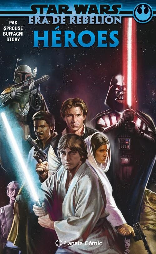 STAR WARS ERA DE LA REBELIÓN HÉROES | 9788413411620 | GREG PAK - CHRIS SPROUSE - MATTEO BUFFAGNI - KARL STORY | Universal Cómics