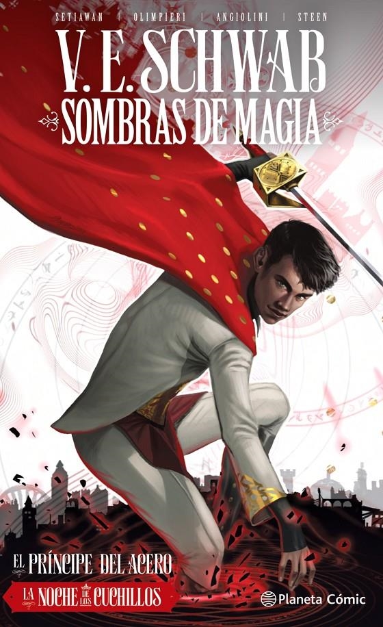 SOMBRAS DE MAGIA, EL PRÍNCIPE DEL ACERO # 02 LA NOCHE DE LOS CUCHILLOS | 9788413419190 | V.E. SCHWAB - ANDREA OLIMPIERI - ENRICA ANGIOLINI | Universal Cómics