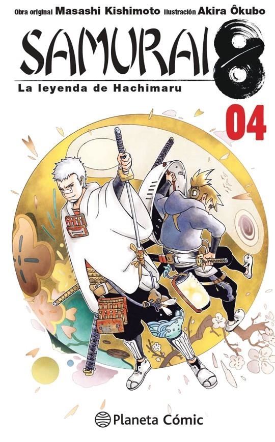 SAMURAI 8 # 04 LA LEYENDA DE HACHIMARU | 9788413411477 | MASASHI KISHIMOTO - AKIRA OKUBO | Universal Cómics
