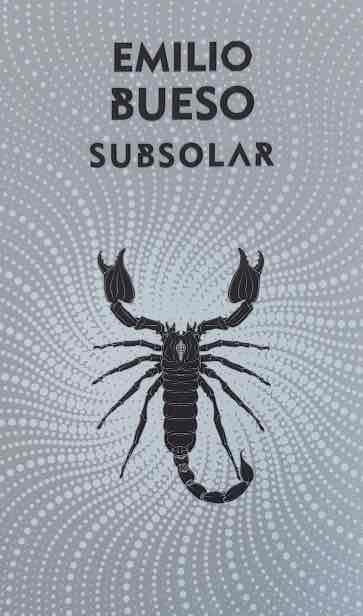SUBSOLAR LOS OJOS BIZCOS DEL SOL 3 PLATA | 9788417507619 | EMILIO BUESO