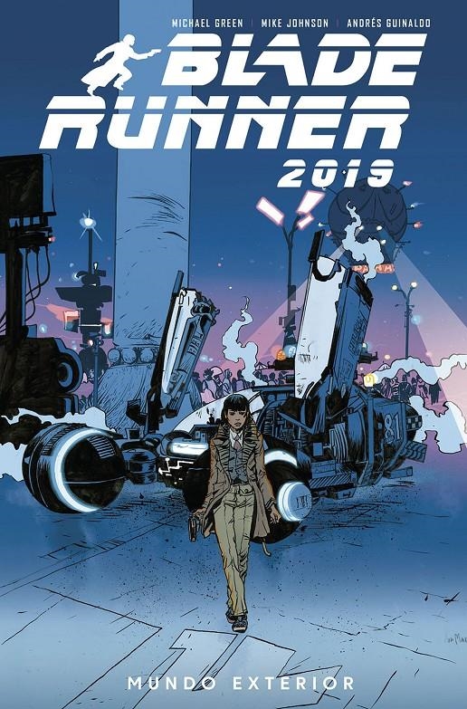 BLADE RUNNER 2019 # 02 MUNDO EXTERIOR | 9788467943337 | MICHAEL GREEN - MIKE JOHSON - ANDRÉS GUINALDO - MARCO LESKO | Universal Cómics