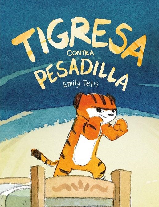 TIGRESA CONTRA PESADILLA | 9788417575786 | EMILY TETRI | Universal Cómics