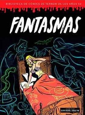 BIBLIOTECA DE COMICS DE TERROR DE LOS AÑOS 50 # 06 FANTASMAS | 9788418320149 | CHARLES NICHOLAS - JOHN FORTE - BOB FORGIONE - MIKE SEKOWSKI - ROSS ANDRU | Universal Cómics