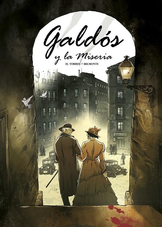 GALDÓS Y LA MISERIA | 9788417989491 | EL TORRES - ALBERTO BELMONTE | Universal Cómics