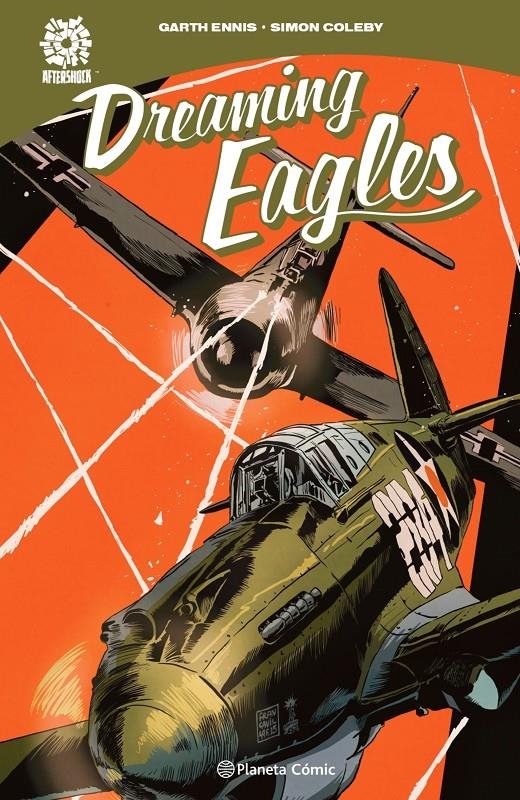 DREAMING EAGLES | 9788413410647 | GARTH ENNIS  -  SIMON COLEBY | Universal Cómics