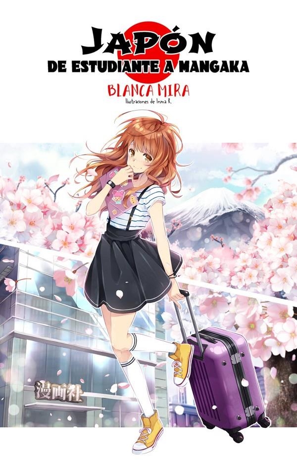 PLANETA MANGA, JAPÓN, DE ESTUDIANTE A MANGAKA NOVELA LIGERA | 9788413415949 | BLANCA MIRA - INMA R. | Universal Cómics