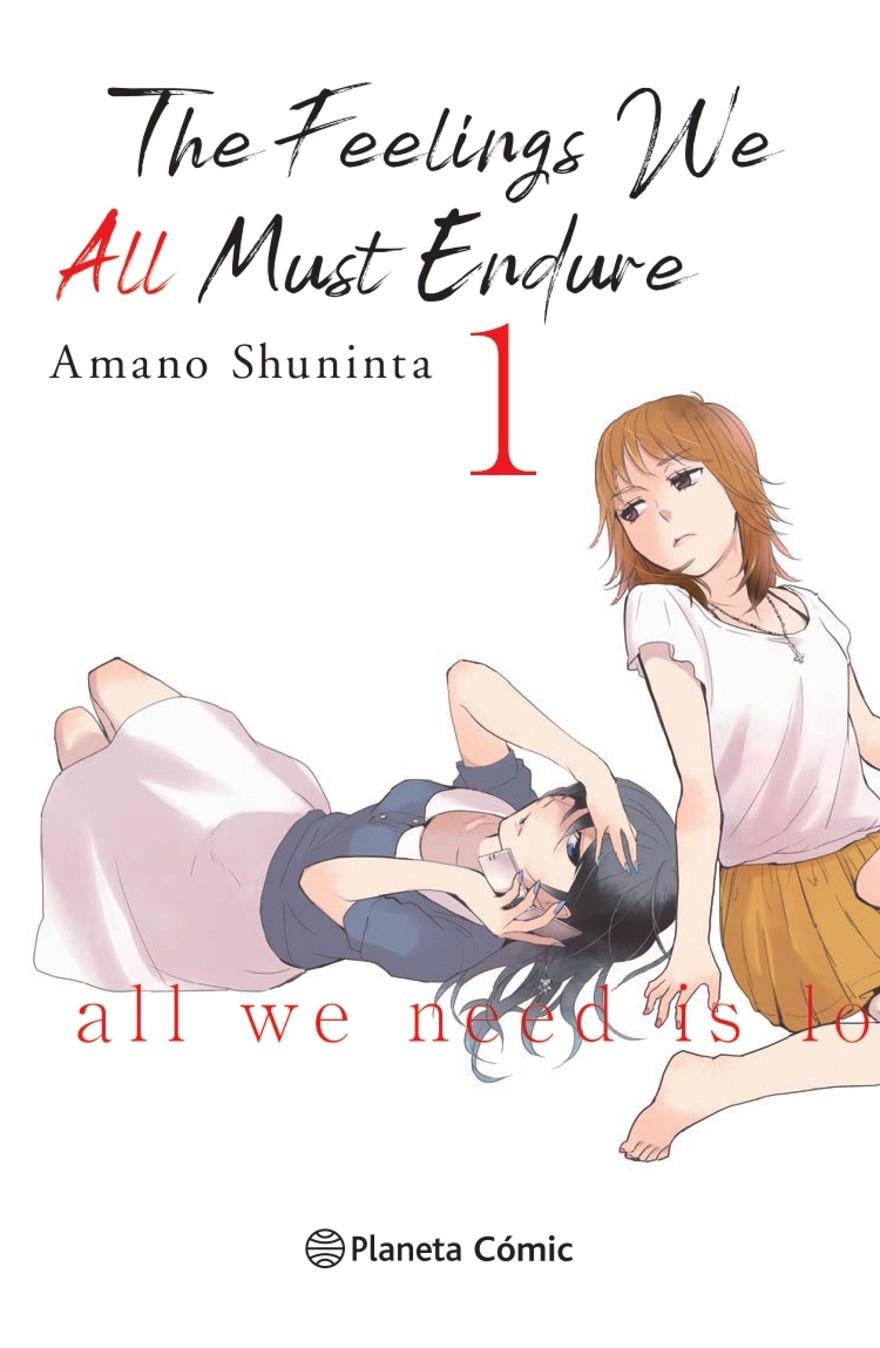 THE FEELINGS WE ALL MUST ENDURE # 01 | 9788413411934 | AMANO SHUNINTA | Universal Cómics