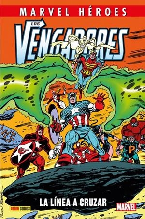 COLECCIONABLE HÉROES MARVEL # 102 LOS VENGADORES, LA LÍNEA A CRUZAR | 9788413347738 | RON LIM - FABIAN NICIEZA - MARK GRUENWALD - RIK LEVINS - LARRY HAMA - PAUL RYAN | Universal Cómics