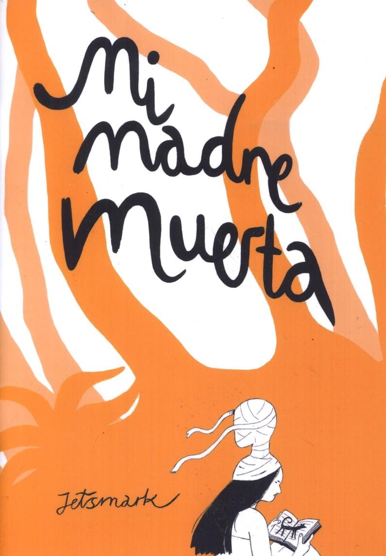 MI MADRE MUERTA | 9999900057508 | JETSMARK | Universal Cómics