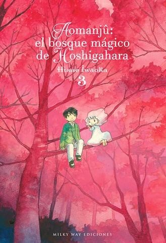 AOMANJÛ, EL BOSQUE MÁGICO DE HOSHIGAHARA # 03 | 9788418222542 | HISAE IWAOKA | Universal Cómics