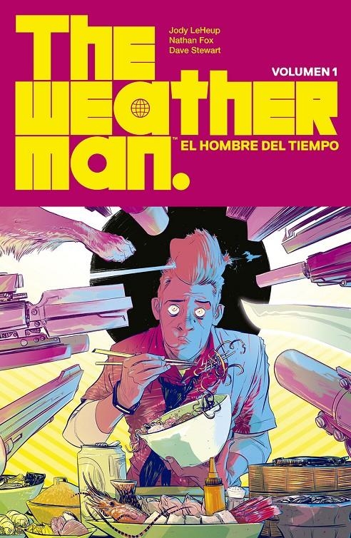 THE WEATHERMAN # 01 EL HOMBRE DEL TIEMPO | 9788467943252 | JODY LEHEUP- NATHAN FOX - DAVE STEWART | Universal Cómics