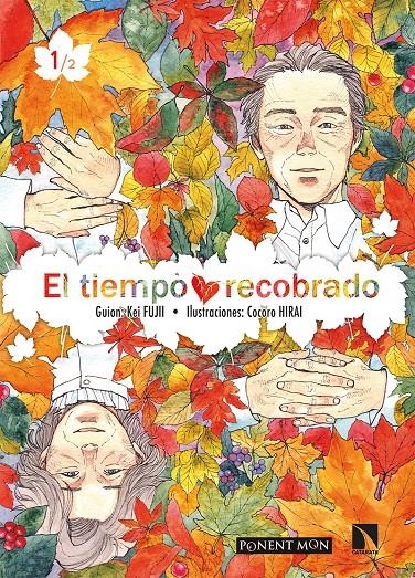 EL TIEMPO RECOBRADO | 9788417318949 | KEI FUJII - COCORO HIRAI | Universal Cómics