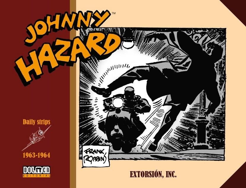 JOHNNY HAZARD TIRAS DIARIAS # 12 DE 1963 A 1964 EXTORSIÓN, INC. | 9788418510359 | FRANK ROBBINS | Universal Cómics