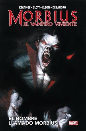 MORBIUS, EL VAMPIRO VIVIENTE, EL HOMBRE LLAMADO MORBIUS | 9788413345185 | RICHARD ELSON - JOSEPH KEATINGE | Universal Cómics