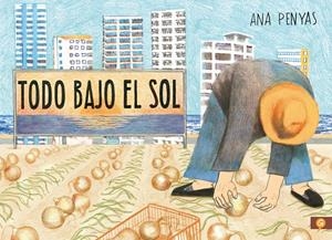 TODO BAJO EL SOL | 9788416131785 | ANA PENYAS | Universal Cómics