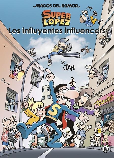 MAGOS DEL HUMOR # 207 SUPERLÓPEZ, LOS INFLUYENTES INFLUENCERS | 9788402424570 | JAN | Universal Cómics