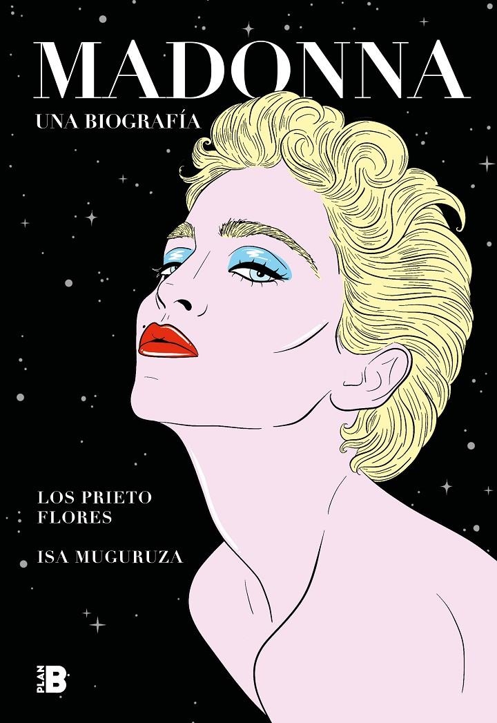 MADONNA, UNA BIOGRAFÍA | 9788417809812 | LOS PRIETO FLORES - ISA MUGURUZA | Universal Cómics