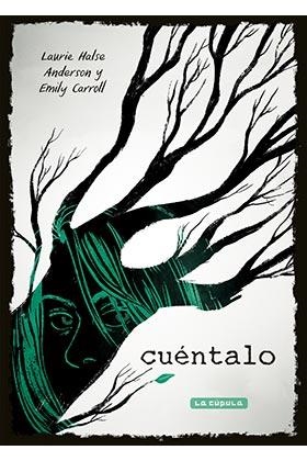 2aMA CUÉNTALO | 9999900058451 | EMILY CARROLL -  LAURIE HALSE ANDERSON | Universal Cómics