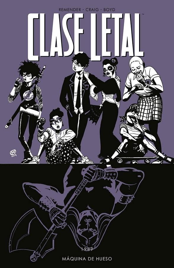 CLASE LETAL # 09 MÁQUINA DE HUESO | 9788467943580 | RICK REMENDER - WES CRAIG - JORDAN BOYD | Universal Cómics