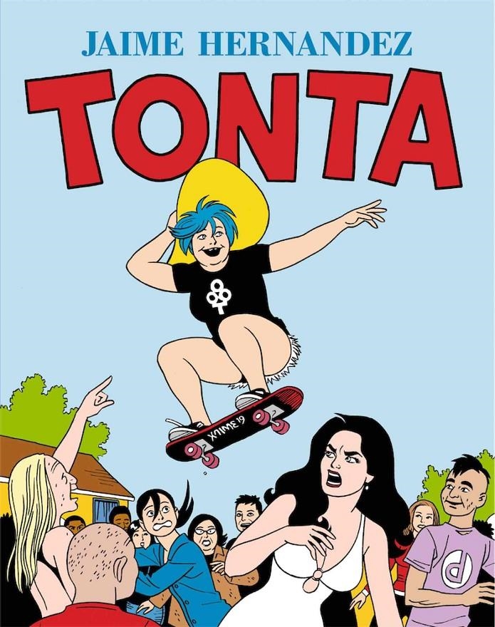 TONTA | 9788417442798 | JAIME HERNÁNDEZ | Universal Cómics