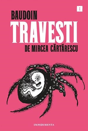 TRAVESTI, DE MIRCEA CARTARESCU | 9788417553289 | EDMUND BAUDOIN - MIRCEA CARTARESCU