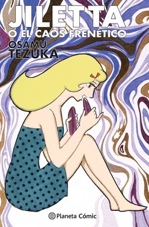 BIBLIOTECA TEZUKA, JILETTA O EL CAOS FRENÉTICO | 9788413416540 | OSAMU TEZUKA | Universal Cómics