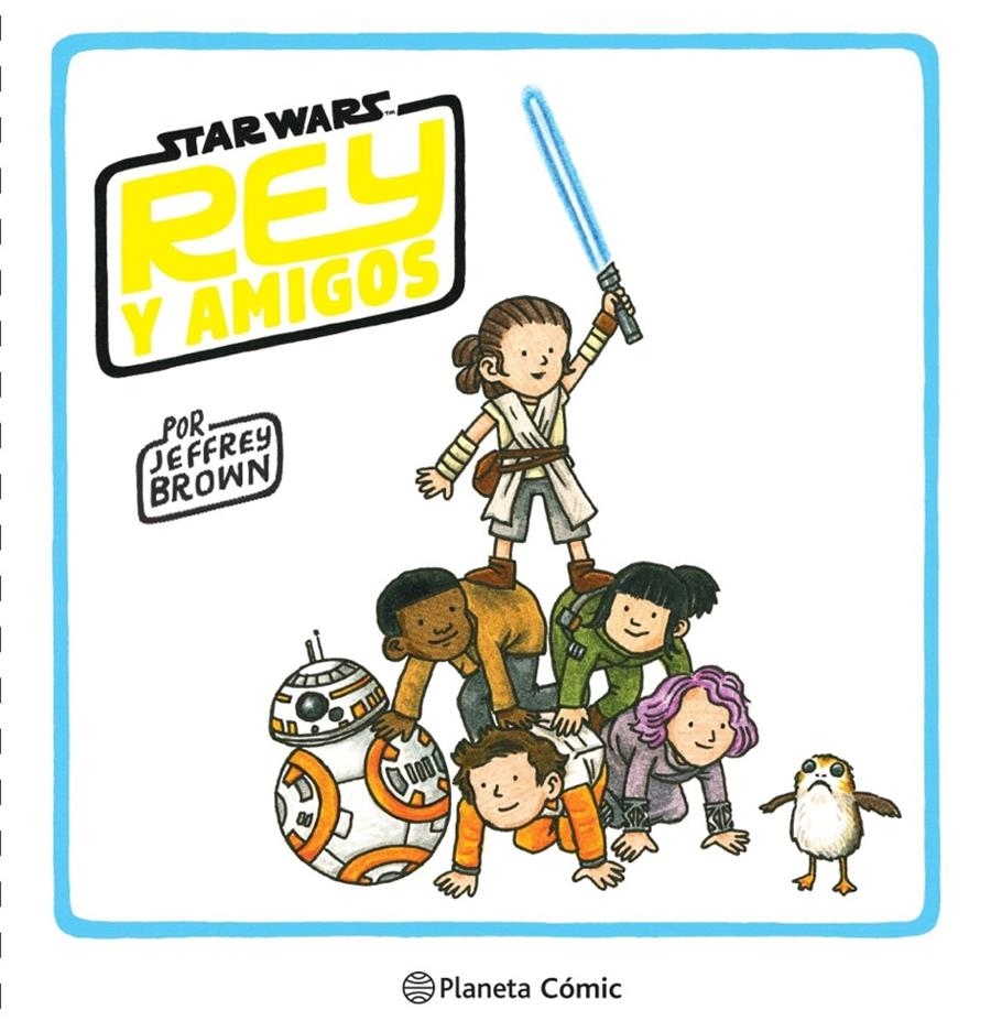 STAR WARS REY Y AMIGOS | 9788413416397 | JEFFREY BROWN | Universal Cómics