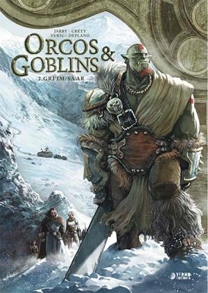 ORCOS Y GOBLINS # 02 GRI'IM / SA'AR | 9788417957698 | NICOLAS JARRY - STÉPHANE CRÉTY - PAOLO DEPLANO - BOJAN VUKIC  | Universal Cómics