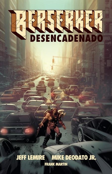 BERSERKER DESENCADENADO # 01 | 9788413348711 | JEFF LEMIRE - MIKE DEODATO - FRANK MARTIN | Universal Cómics