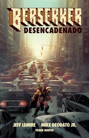 BERSERKER DESENCADENADO # 01 | 9788413348711 | JEFF LEMIRE - MIKE DEODATO - FRANK MARTIN