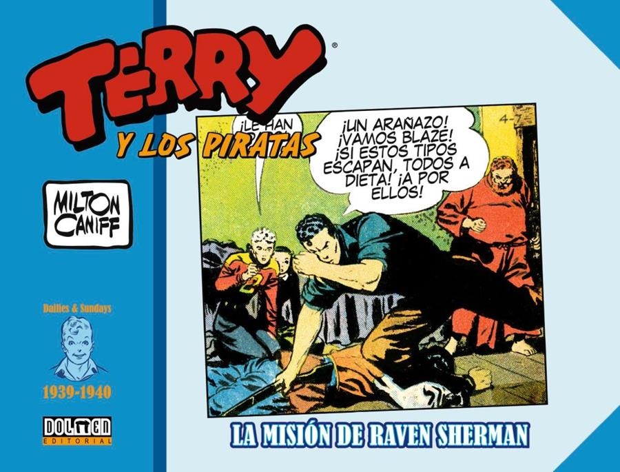 TERRY Y LOS PIRATAS 1939 - 1940 LA MISIÓN DE RAVEN SHERMAN | 9788418510410 | MILTON CANIFF | Universal Cómics