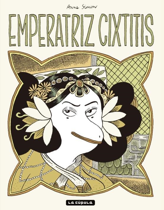 EMPERATRIZ CIXTITIS (EL CANTAR DE AGLAÉ) | 9788417442767 | ANNE SIMON | Universal Cómics