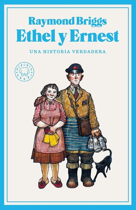 ETHEL Y ERNEST, UNA HISTORIA VERDADERA | 9788418187780 | RAYMOND BRIGGS  | Universal Cómics