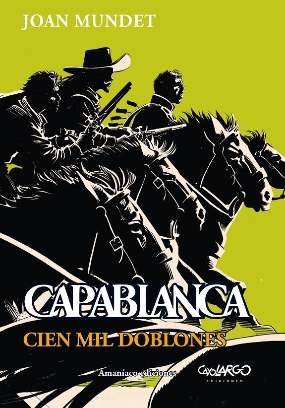 CAPABLANCA # 05 CIEN MIL DOBLONES | 9788412077971 | JOAN MUNDET | Universal Cómics