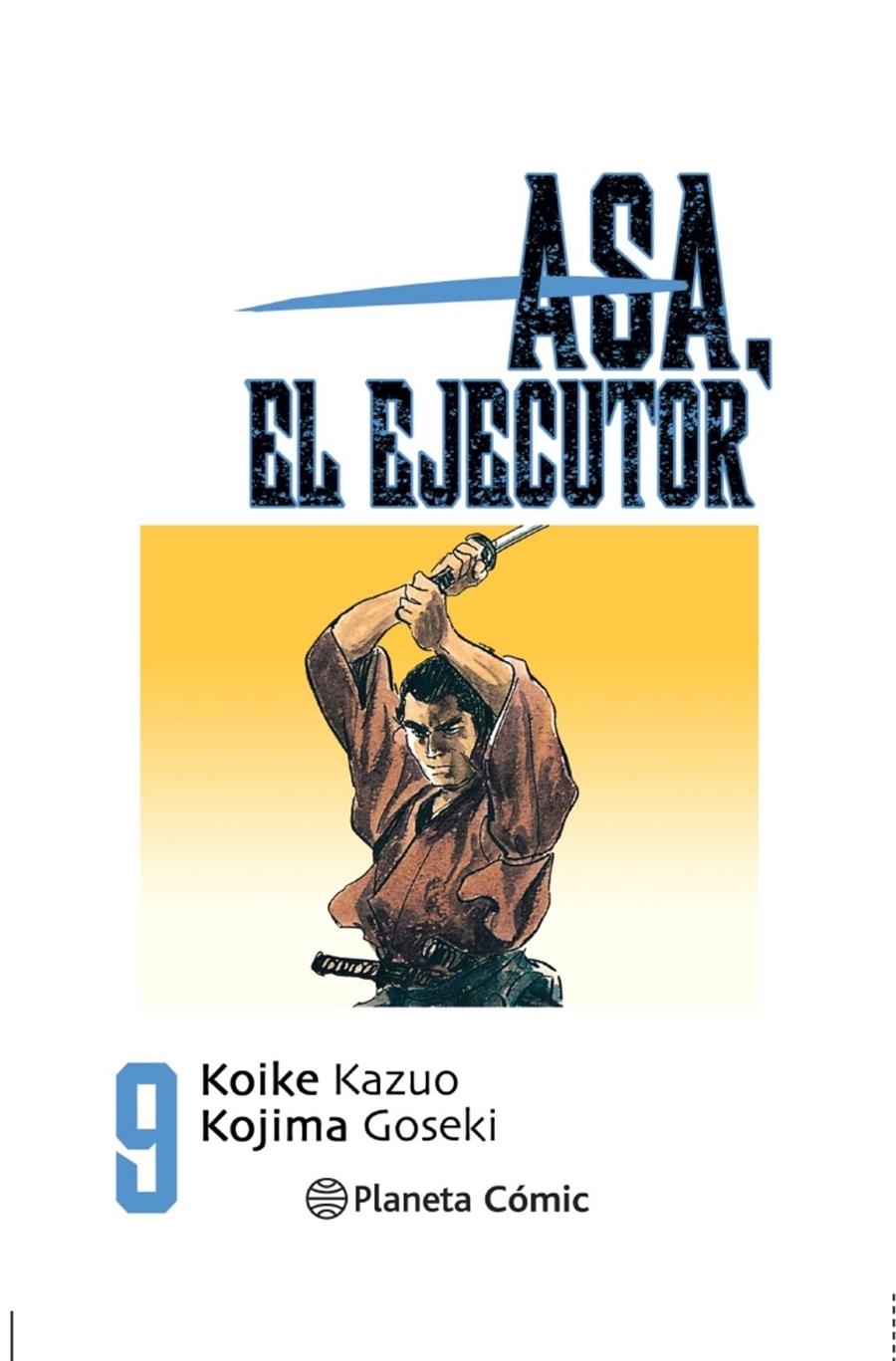 ASA EL EJECUTOR # 09 NUEVA EDICIÓN | 9788491460565 | KAZUO KOIKE  -  GOSEKI KOJIMA | Universal Cómics