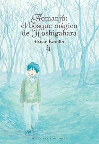 AOMANJÛ, EL BOSQUE MÁGICO DE HOSHIGAHARA # 04 | 9788418222856 | HISAE IWAOKA | Universal Cómics