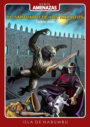 EL SANTUARIO DE LOS MALDITOS | 9788412224108 | VÍCTOR ALÓS YUS | Universal Cómics