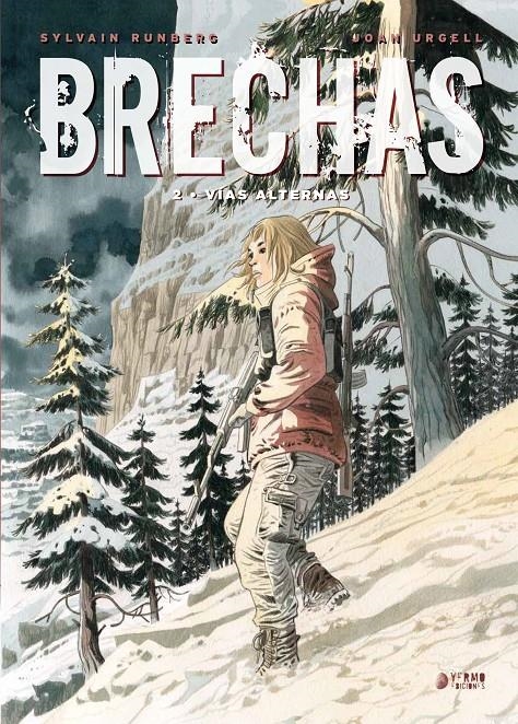 BRECHAS # 02 VÍAS ALTERNAS | 9788417957766 | SYLVAIN RUNBERG - JOAN URGELL | Universal Cómics