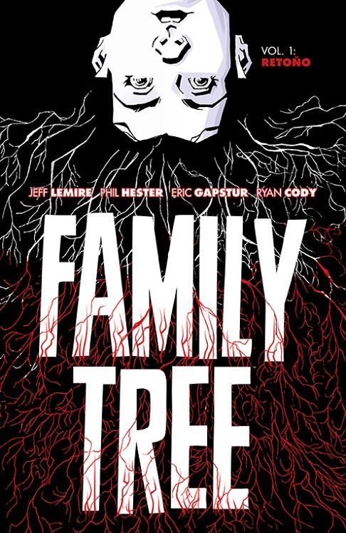 FAMILY TREE # 01 RETOÑO | 9788418215612 | JEFF LEMIRE - PHIL HESTER - ERIC GAPSTUR - RYAN CODY | Universal Cómics