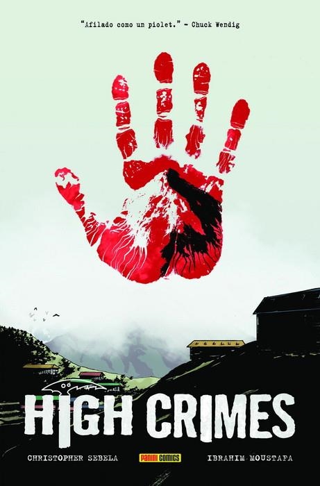 HIGH CRIMES # 01 | 9788413349183 | IBRAHIM MOUSTAFA - CHRISTOPHER SEBELA | Universal Cómics