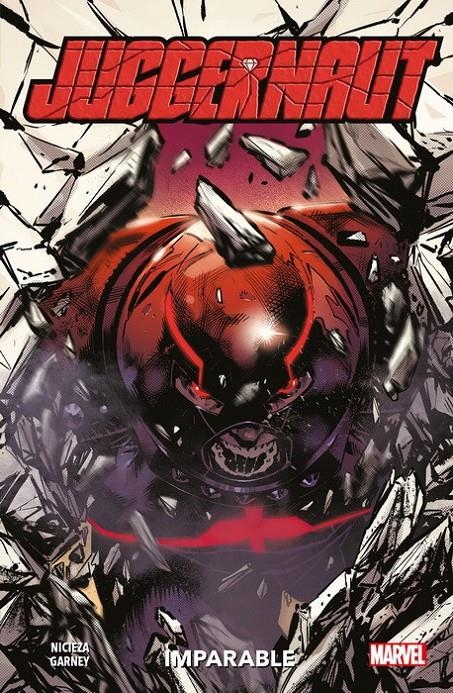 JUGGERNAUT, IMPARABLE | 9788413348810 | RON GARNEY - FABIAN NICIEZA | Universal Cómics