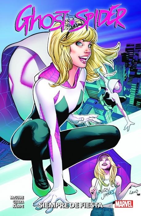 SPIDER-GWEN GHOST SPIDER # 04 SIEMPRE DE FIESTA | 9788413348391 | IG GUARA - SEANAN MCGUIRE | Universal Cómics