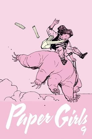 2aMA PAPER GIRLS # 09 | 9999900059625 | BRIAN K VAUGHAN - CLIFF CHIANG - MATT WILSON
