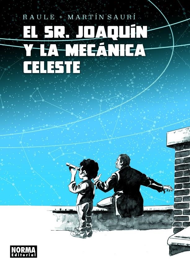 EL SEÑOR JOAQUÍN Y LA MECÁNICA CELESTE | 9788467945584 | RAULE - MARTÍN SAURÍ | Universal Cómics