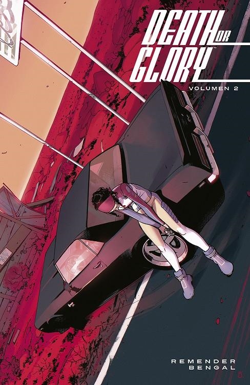 DEATH OR GLORY # 02 | 9788467944464 | RICK REMENDER - BENGAL | Universal Cómics