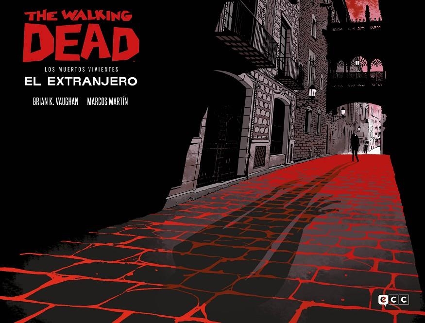 THE WALKING DEAD (LOS MUERTOS VIVIENTES), EL EXTRANJERO EDICIÓN ESPECIAL COLECCIONISTAS | 9788418658938 | BRIAN K. VAUGHAN - MARCOS MARTÍN | Universal Cómics