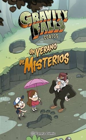 GRAVITY FALLS CORTOS, UN VERANO DE MISTERIOS | 9788413422213 | DISNEY | Universal Cómics