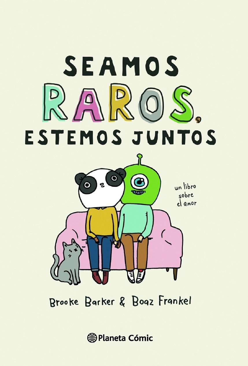 SEAMOS RAROS, ESTEMOS JUNTOS | 9788413416564 | BROOKE BARKER  | Universal Cómics