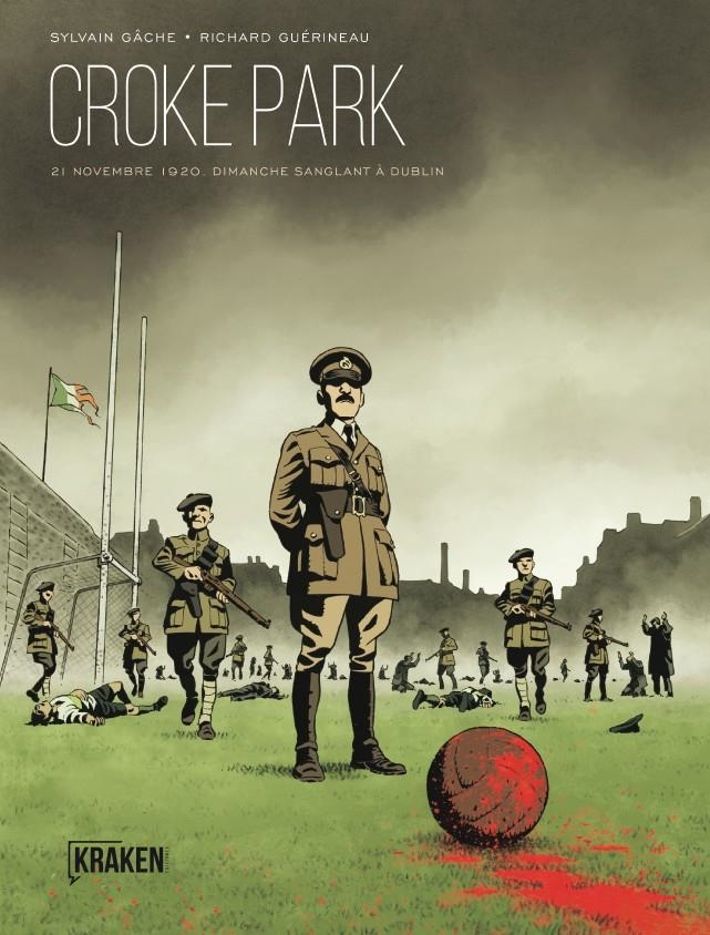 CROKE PARK | 9788416086160 | RICHARD GUÉRINEAU - SYLVAIN GACHE | Universal Cómics