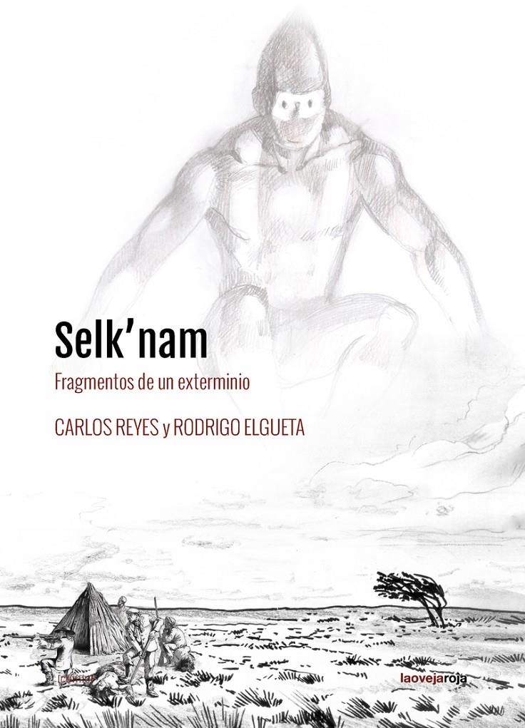 SELK'NAM | 9788416227341 | RODRIGO ELGUETA - CARLOS REYES | Universal Cómics